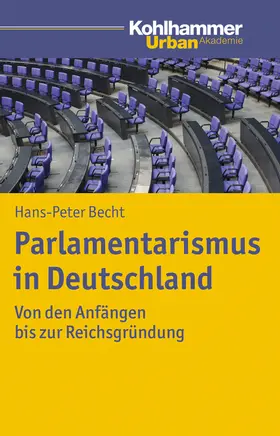 Becht |  Parlamentarismus in Deutschland | Buch |  Sack Fachmedien