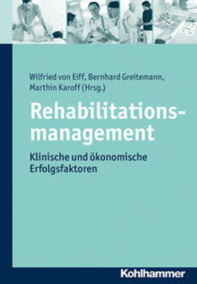 Eiff / Greitemann / Karoff | Rehabilitationsmanagement | E-Book | sack.de