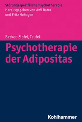 Becker / Zipfel / Teufel |  Psychotherapie der Adipositas | eBook | Sack Fachmedien