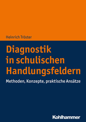 Tröster | Diagnostik in schulischen Handlungsfeldern | Buch | 978-3-17-025148-9 | sack.de