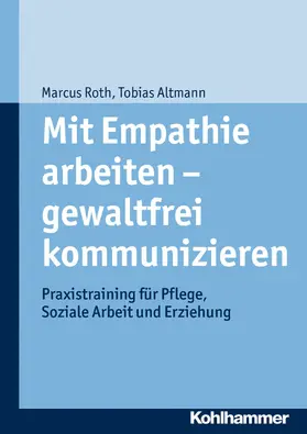 Altmann / Roth |  Mit Empathie arbeiten - gewaltfrei kommunizieren | eBook | Sack Fachmedien