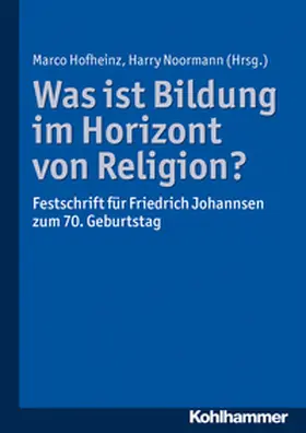 Hofheinz / Noormann |  Was ist Bildung im Horizont von Religion? | eBook | Sack Fachmedien