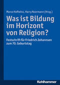 Hofheinz / Noormann |  Was ist Bildung im Horizont von Religion? | eBook | Sack Fachmedien