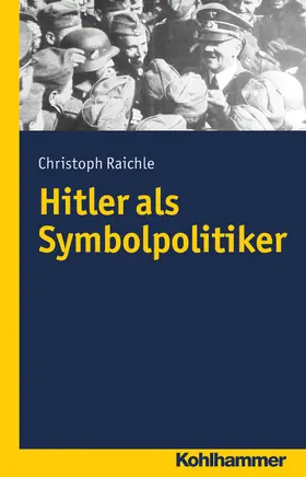 Raichle | Hitler als Symbolpolitiker | E-Book | www.sack.de