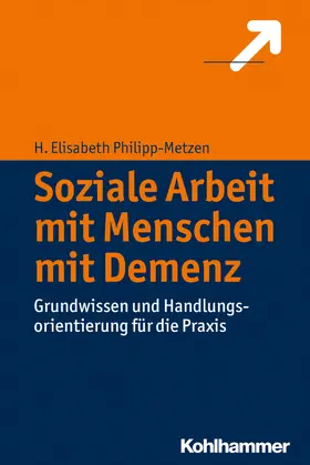 Philipp-Metzen | Soziale Arbeit mit Menschen mit Demenz | Buch | 978-3-17-025199-1 | www.sack.de