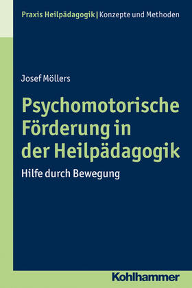 Möllers / Greving |  Psychomotorische Förderung in der Heilpädagogik | eBook | Sack Fachmedien