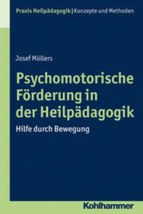Möllers |  Psychomotorische Förderung in der Heilpädagogik | eBook | Sack Fachmedien