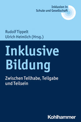Tippelt / Heimlich / Fischer | Inklusive Bildung | Buch | 978-3-17-025227-1 | sack.de