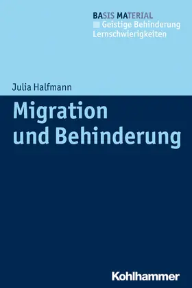 Halfmann / Schlummer / Terfloth |  Migration und Behinderung | eBook | Sack Fachmedien