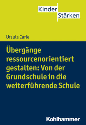 Carle | Carle, U: Übergänge ressourcenorientiert gestalten | Buch | 978-3-17-025236-3 | sack.de