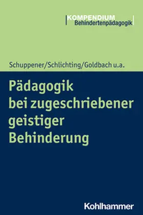 Schuppener / Schlichting / Goldbach | Pädagogik bei zugeschriebener geistiger Behinderung | E-Book | sack.de