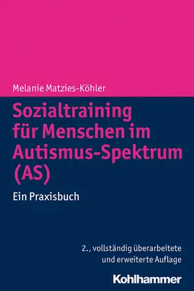Matzies-Köhler |  Sozialtraining für Menschen im Autismus-Spektrum (AS) | eBook | Sack Fachmedien