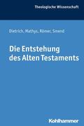 Dietrich / Mathys / Römer |  Die Entstehung des Alten Testaments | eBook | Sack Fachmedien