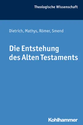 Dietrich / Mathys / Smend |  Die Entstehung des Alten Testaments | eBook | Sack Fachmedien