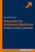 Theunissen |  Menschen im Autismus-Spektrum | eBook | Sack Fachmedien