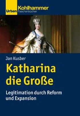 Kusber |  Katharina die Große | eBook | Sack Fachmedien