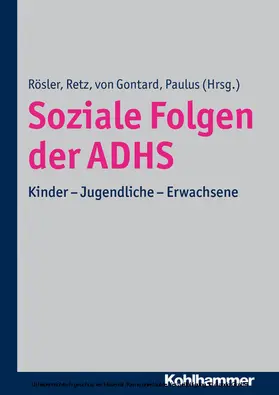Rösler / Retz / Gontard | Soziale Folgen der ADHS | E-Book | sack.de