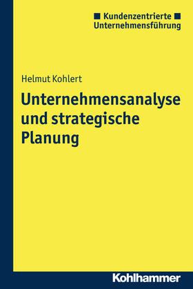 Kohlert | Unternehmensanalyse und strategische Planung | Buch | 978-3-17-025606-4 | sack.de