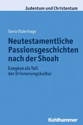 Oldenhage | Neutestamentliche Passionsgeschichten nach der Shoah | E-Book | www.sack.de