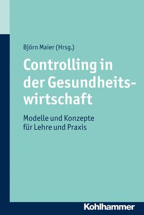 Maier | Controlling in der Gesundheitswirtschaft | E-Book | sack.de