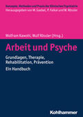 Kawohl / Rössler |  Arbeit und Psyche | Buch |  Sack Fachmedien
