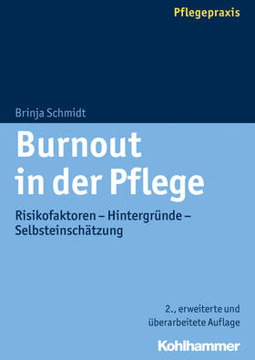 Schmidt | Burnout in der Pflege | Buch | 978-3-17-025767-2 | sack.de