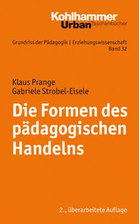 Prange / Strobel-Eisele |  Die Formen des pädagogischen Handelns | Buch |  Sack Fachmedien