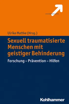 Mattke |  Sexuell traumatisierte Menschen mit geistiger Behinderung | eBook | Sack Fachmedien