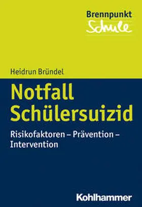 Bründel |  Notfall Schülersuizid | Buch |  Sack Fachmedien