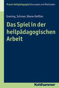 Schroer / Biene-Deißler / Greving |  Das Spiel in der heilpädagogischen Arbeit | eBook | Sack Fachmedien