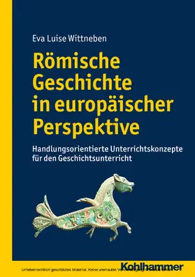 Wittneben |  Römische Geschichte in europäischer Perspektive | eBook | Sack Fachmedien