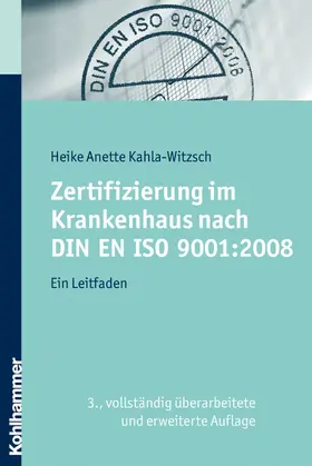 Kahla-Witzsch |  Zertifizierung im Krankenhaus nach DIN EN ISO 9001:2008 | eBook | Sack Fachmedien