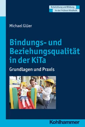 Glüer |  Bindungs- und Beziehungsqualität in der KiTa | Buch |  Sack Fachmedien