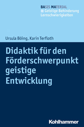 Böing / Terfloth | Didaktik für den Förderschwerpunkt geistige Entwicklung | Buch | 978-3-17-026020-7 | sack.de