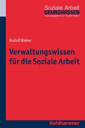 Bieker |  Verwaltungswissen für die Soziale Arbeit | Buch |  Sack Fachmedien