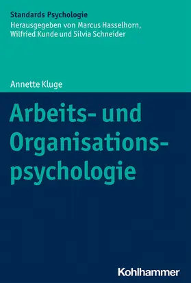 Kluge / Hasselhorn | Arbeits- und Organisationspsychologie | Buch | 978-3-17-026044-3 | www.sack.de