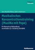 Hillmer / Rothmann |  Musikalisches Konzentrationstraining (Musiko mit Pepe) | Buch |  Sack Fachmedien