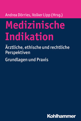 Dörries / Lipp | Medizinische Indikation | Buch | 978-3-17-026084-9 | sack.de