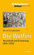 Schneidmüller |  Die Welfen | eBook | Sack Fachmedien