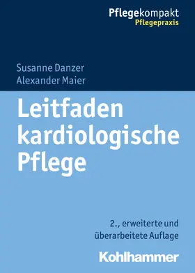 Danzer / Maier |  Leitfaden kardiologische Pflege | Buch |  Sack Fachmedien