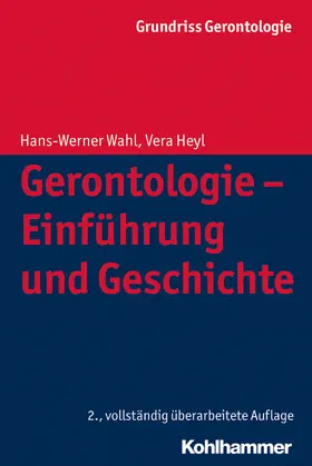 Wahl / Heyl |  Gerontologie - Einführung und Geschichte | Buch |  Sack Fachmedien