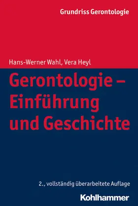 Wahl / Heyl / Tesch-Römer |  Gerontologie - Einführung und Geschichte | eBook | Sack Fachmedien