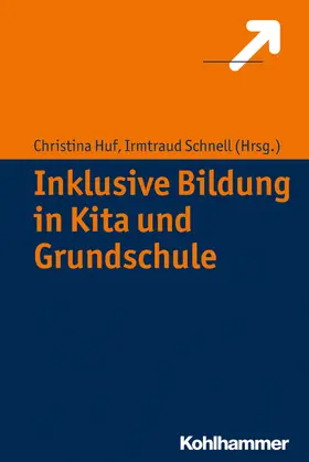 Huf / Schnell | Inklusive Bildung in Kita und Grundschule | Buch | 978-3-17-026153-2 | sack.de