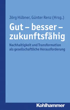 Hübner / Renz |  Gut - besser - zukunftsfähig | eBook | Sack Fachmedien
