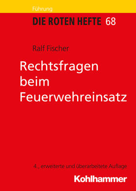 Fischer | Rechtsfragen beim Feuerwehreinsatz | Buch | 978-3-17-026263-8 | sack.de