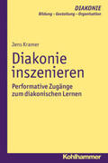 Kramer / Gohde / Haas |  Kramer, J: Diakonie inszenieren | Buch |  Sack Fachmedien
