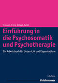 Ermann / Frick / Kinzel |  Einführung in die Psychosomatik und Psychotherapie | eBook | Sack Fachmedien