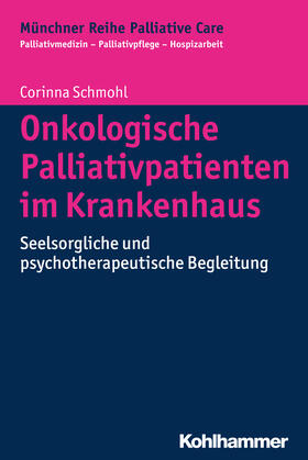 Schmohl | Onkologische Palliativpatienten im Krankenhaus | Buch | 978-3-17-026376-5 | sack.de