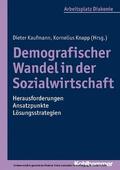 Kaufmann / Knapp |  Demografischer Wandel in der Sozialwirtschaft - Herausforderungen, Ansatzpunkte, Lösungsstrategien | eBook | Sack Fachmedien