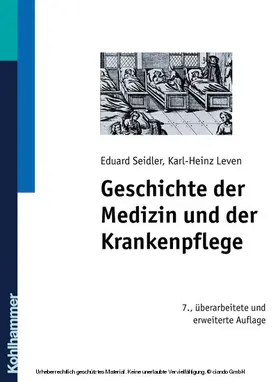 Seidler / Leven |  Geschichte der Medizin und der Krankenpflege | eBook | Sack Fachmedien